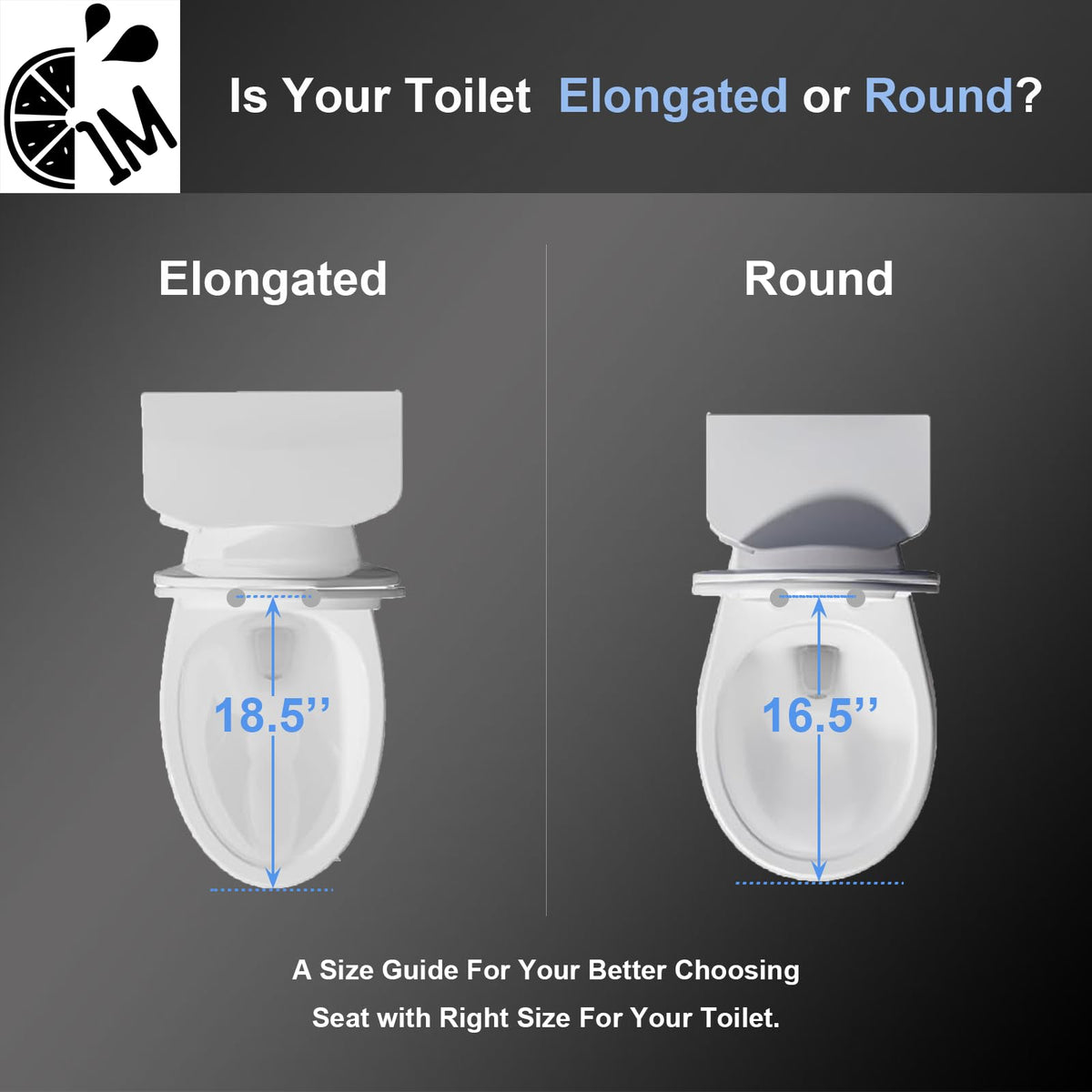 1M easy-clean removable seat simplifies washing around corners