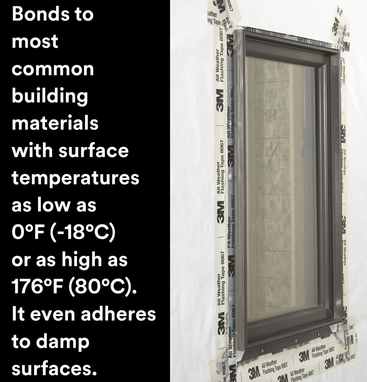 3M All Weather Flashing Tape 8067 adheres to damp surface for reliable sealing