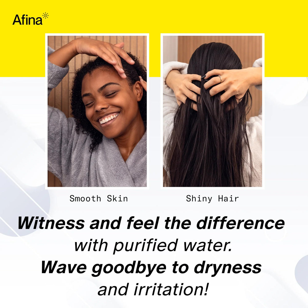 Afina-filtered shower head supports softer skin after daily use.