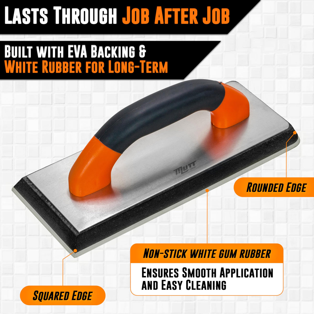 AMERICAN MUTT TOOLS grout float with squared edge for clean corners.