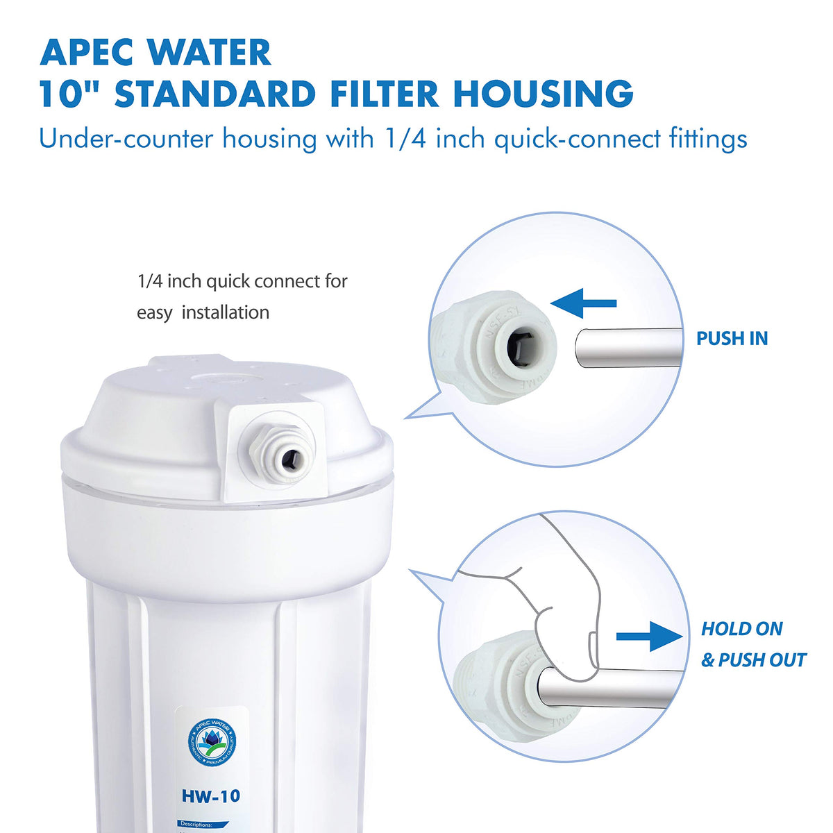 APEC Water HW-10 compatible with any 10-inch filters for flexible installations.