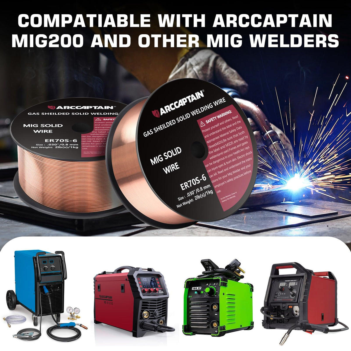 ARCCAPTAIN easy-to-use MIG wire suitable for beginners and pros