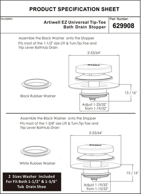 Artiwell compatible with 1-3/8- and 1-1/2-inch tub drains.