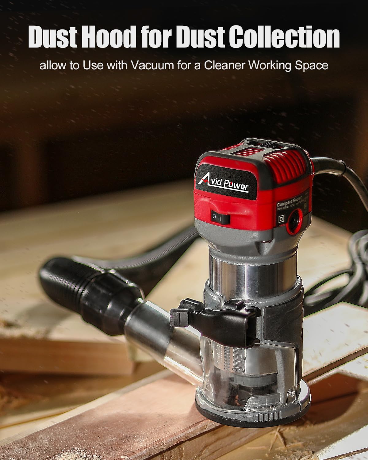 AVID POWER dust hood keeps the workspace cleaner