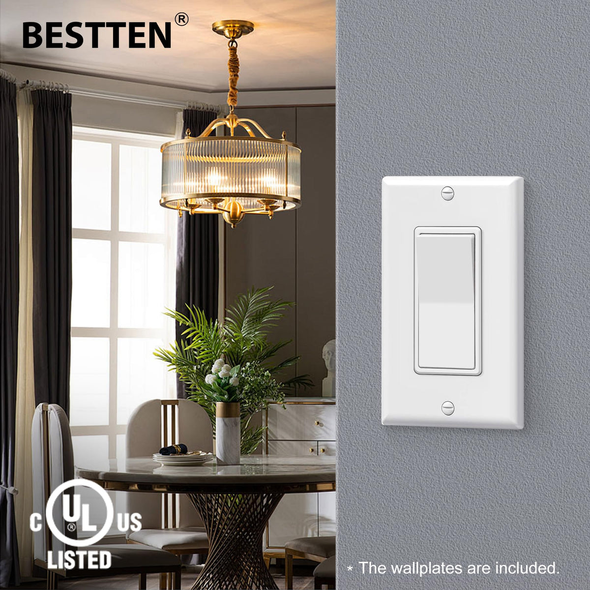 BESTTEN UL-listed switch provides safety and reliability.