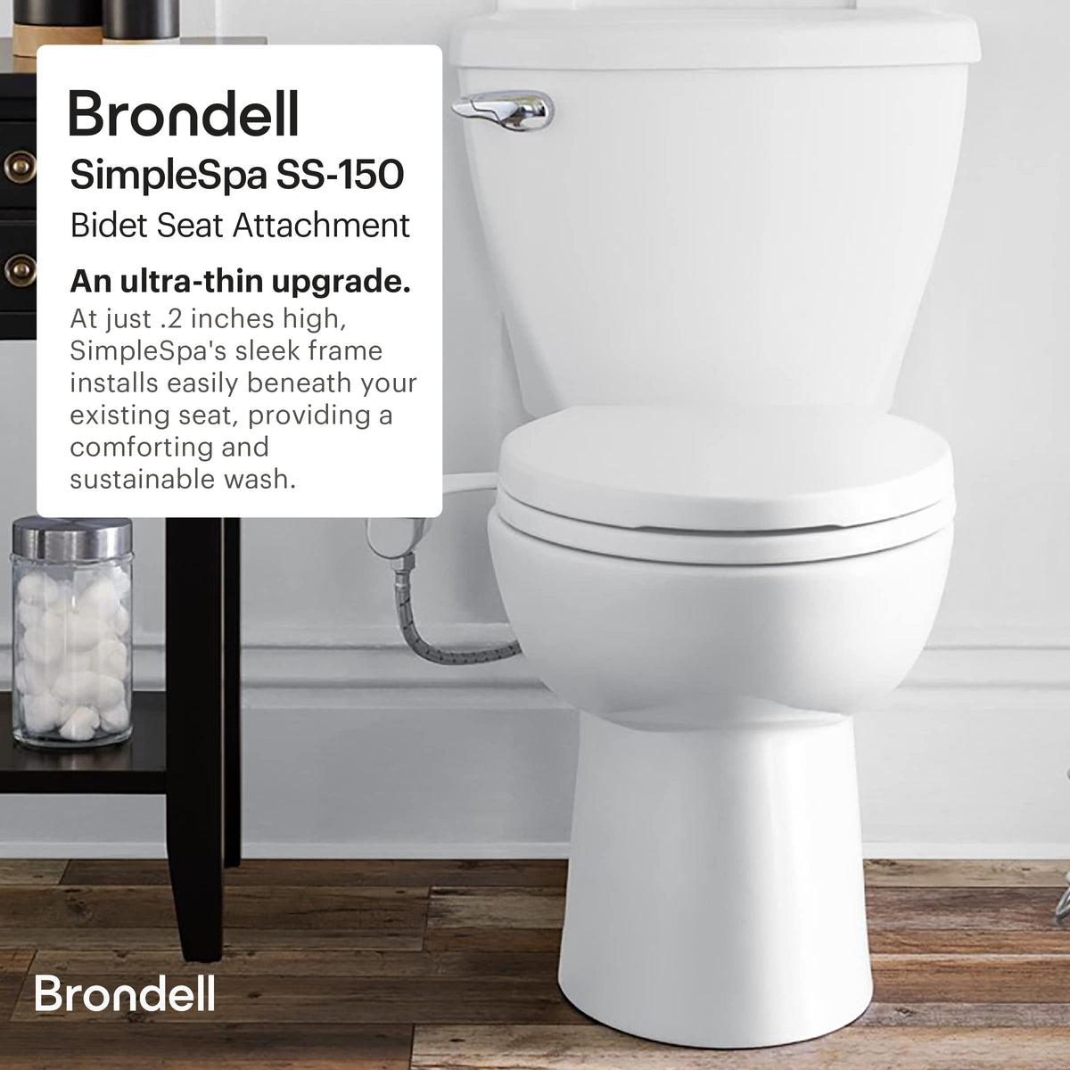 Brondell SS-150 self-cleaning nozzle for hygienic washes after every use