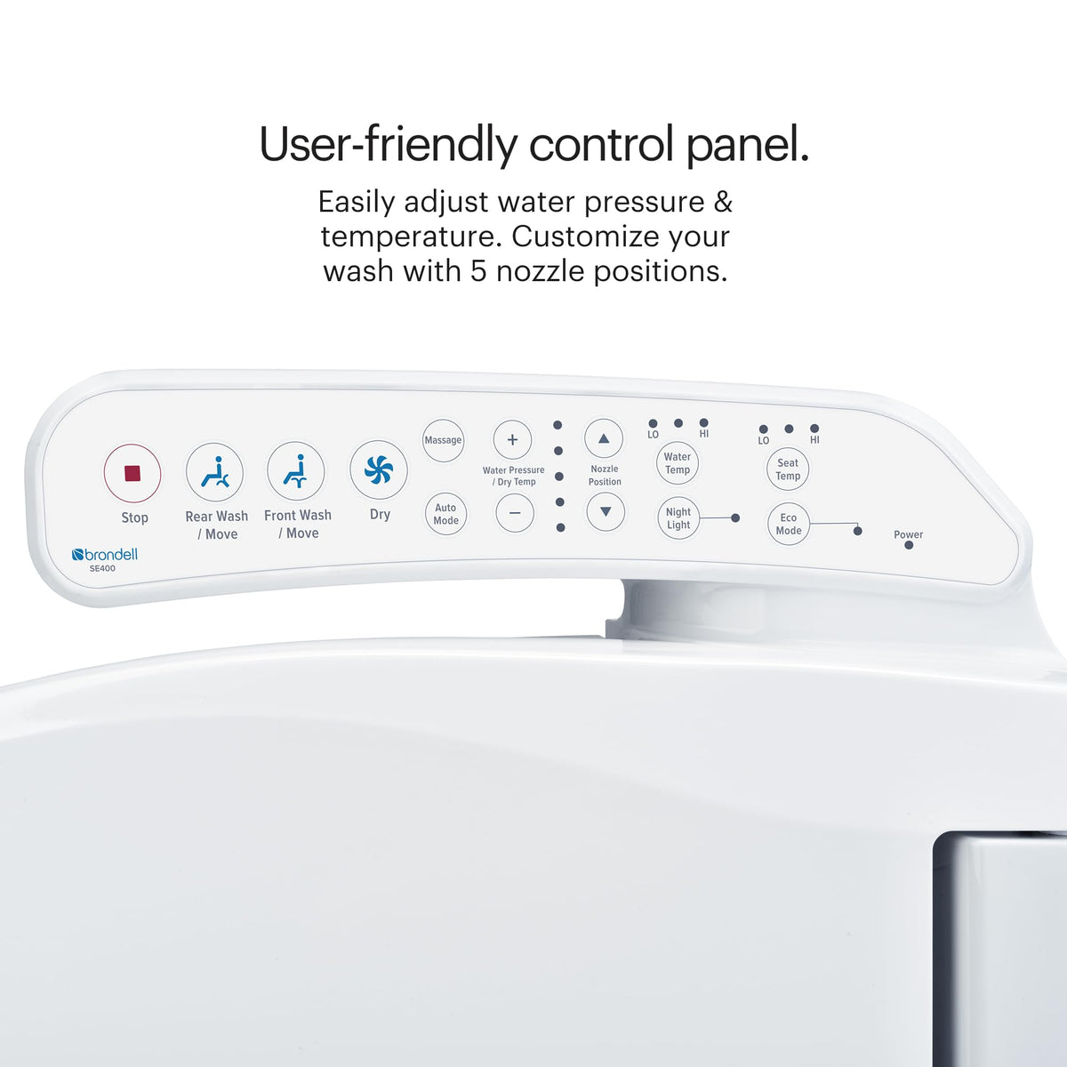 Brondell SE400-EW oscillating nozzle provides thorough cleansing.