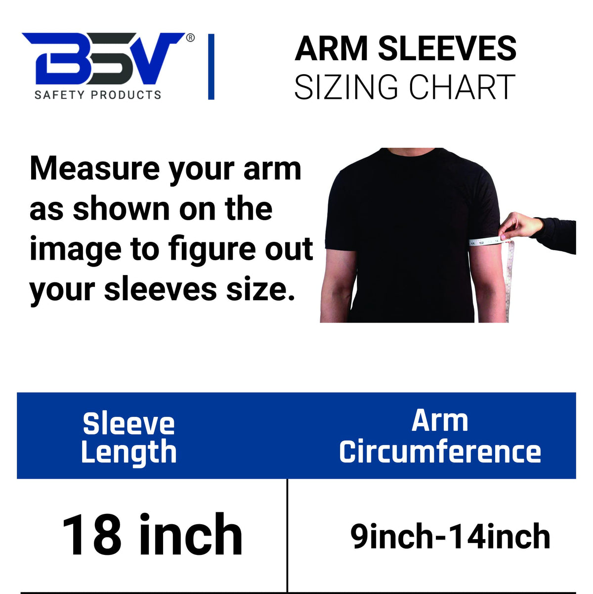 BSV arm sleeves measure 18 inches to cover the forearm completely.