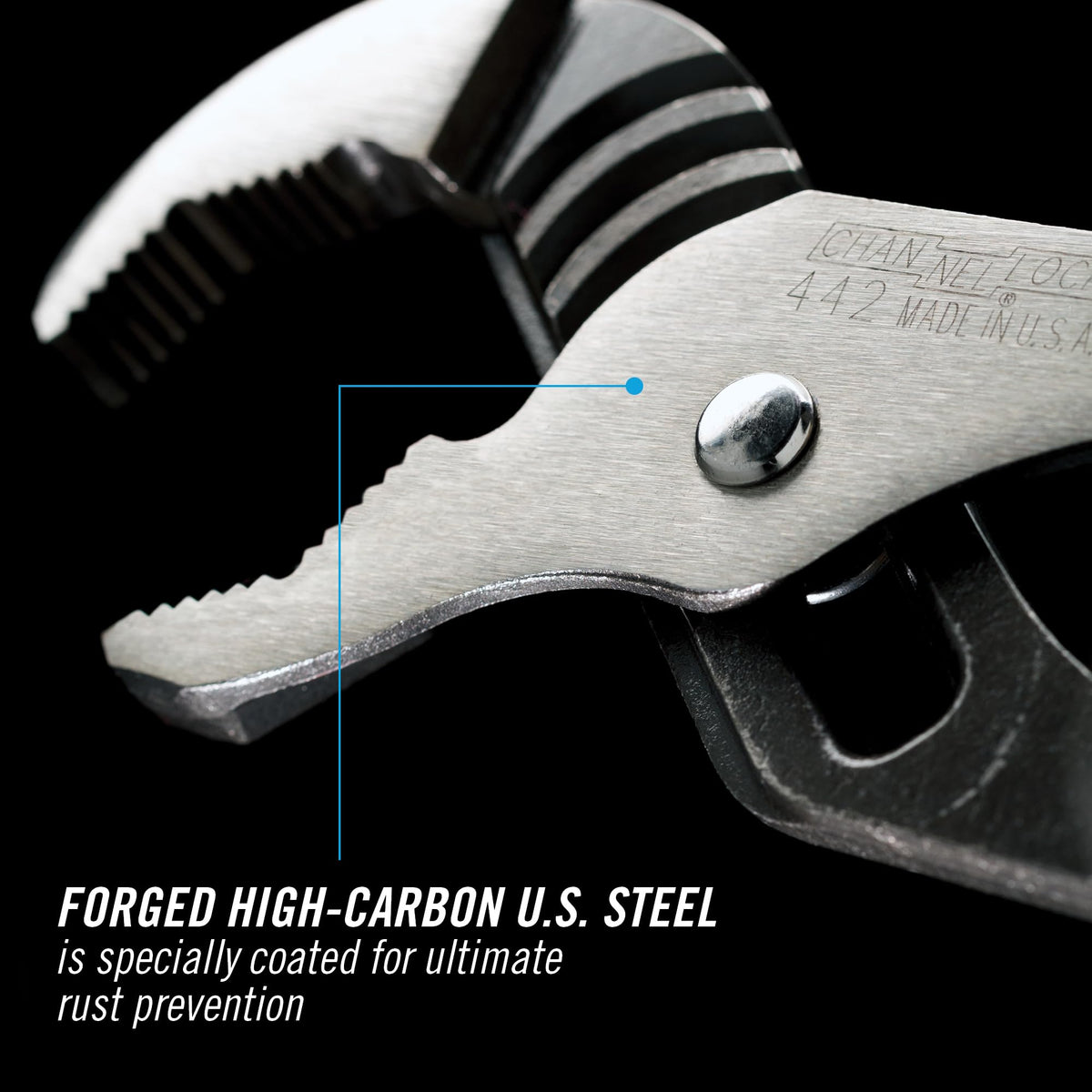 Channellock 442 electronic coating resists rust for longer tool life.