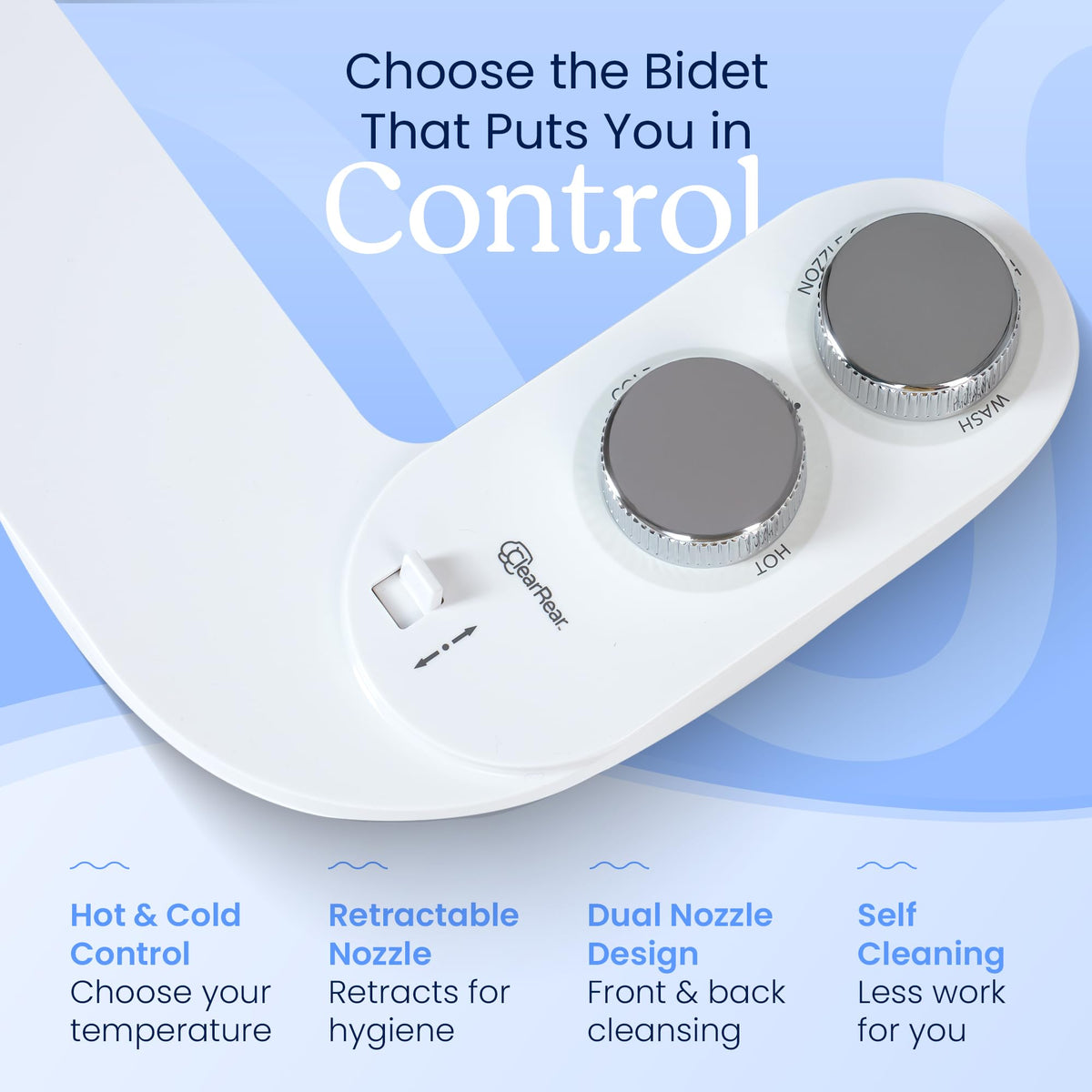 CLEAR REAR leak-proof metal connectors ensure secure fit.