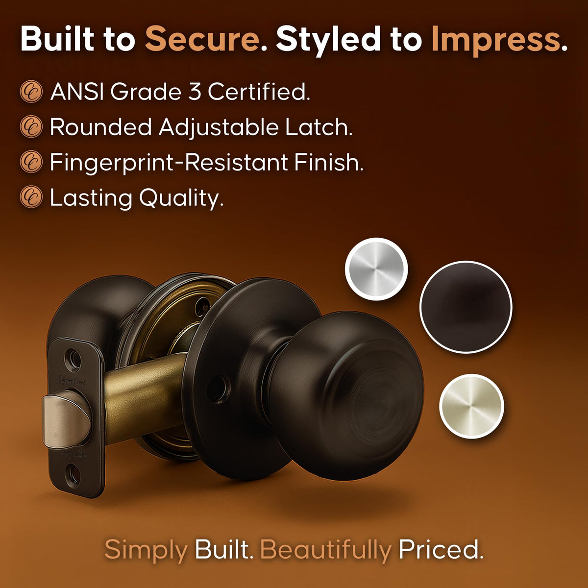 Copper Creek all-metal construction resists wear for daily use