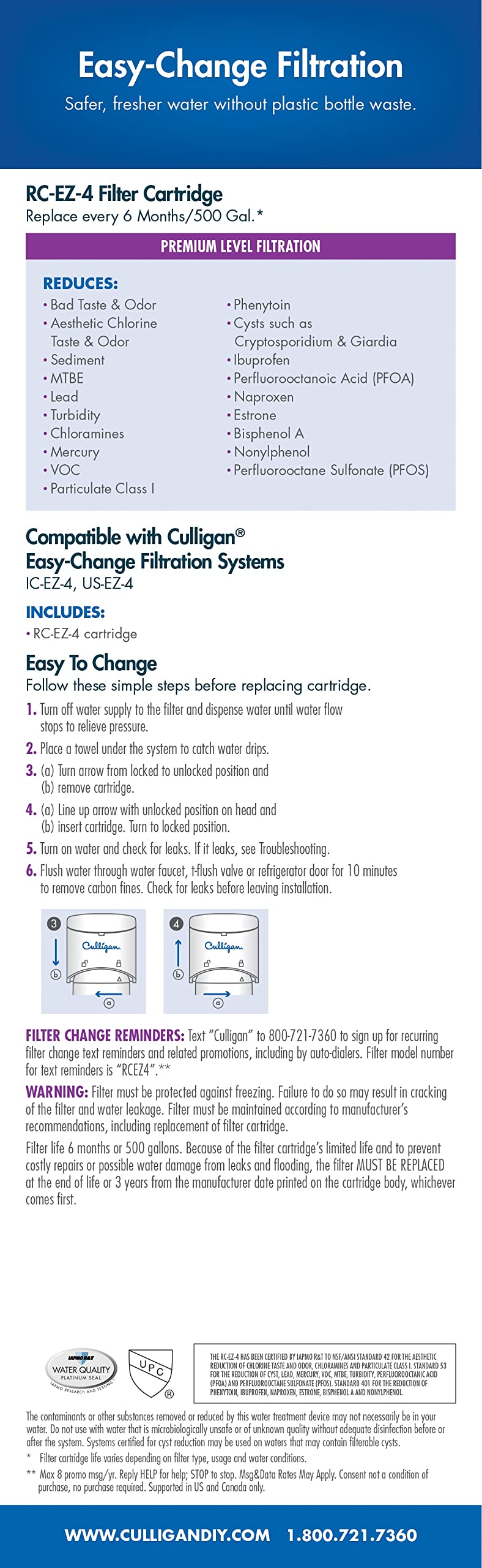 Culligan EZ-Change setup enables easy, mess-free cartridge replacement.