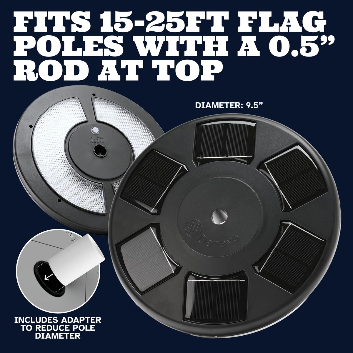 Deneve flag light topper with 9.5-inch coverage for greater glow.