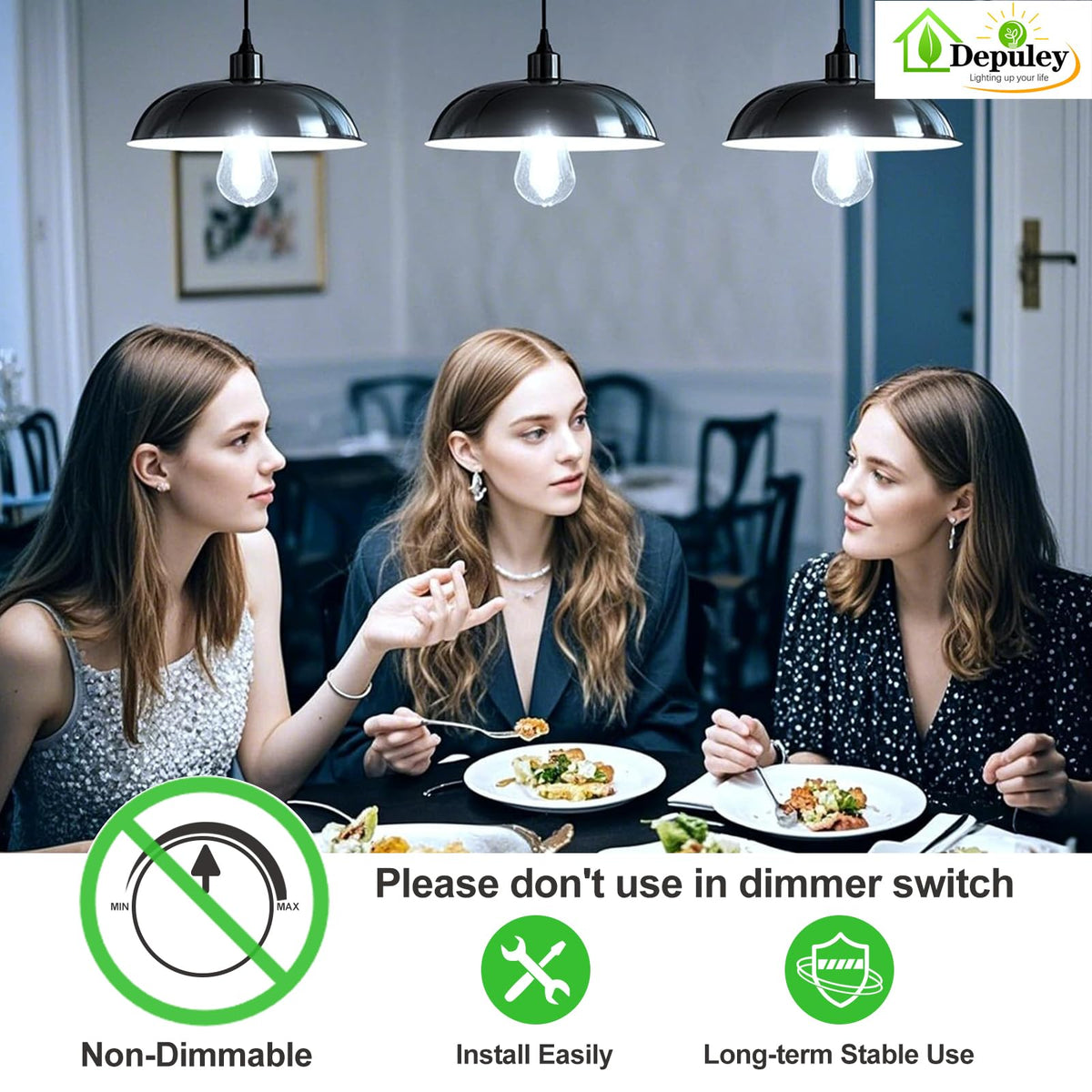 Depuley long-life bulb—up to 25,000 hours of use.