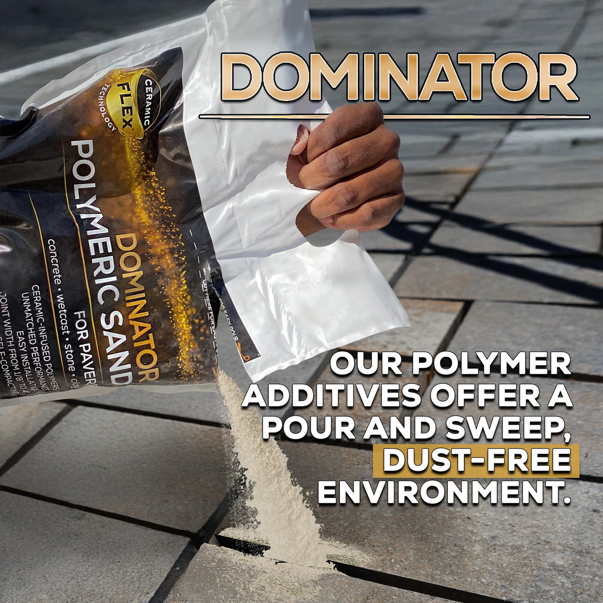 DOMINATOR polymeric sand sweeps easily into joints for faster installation.