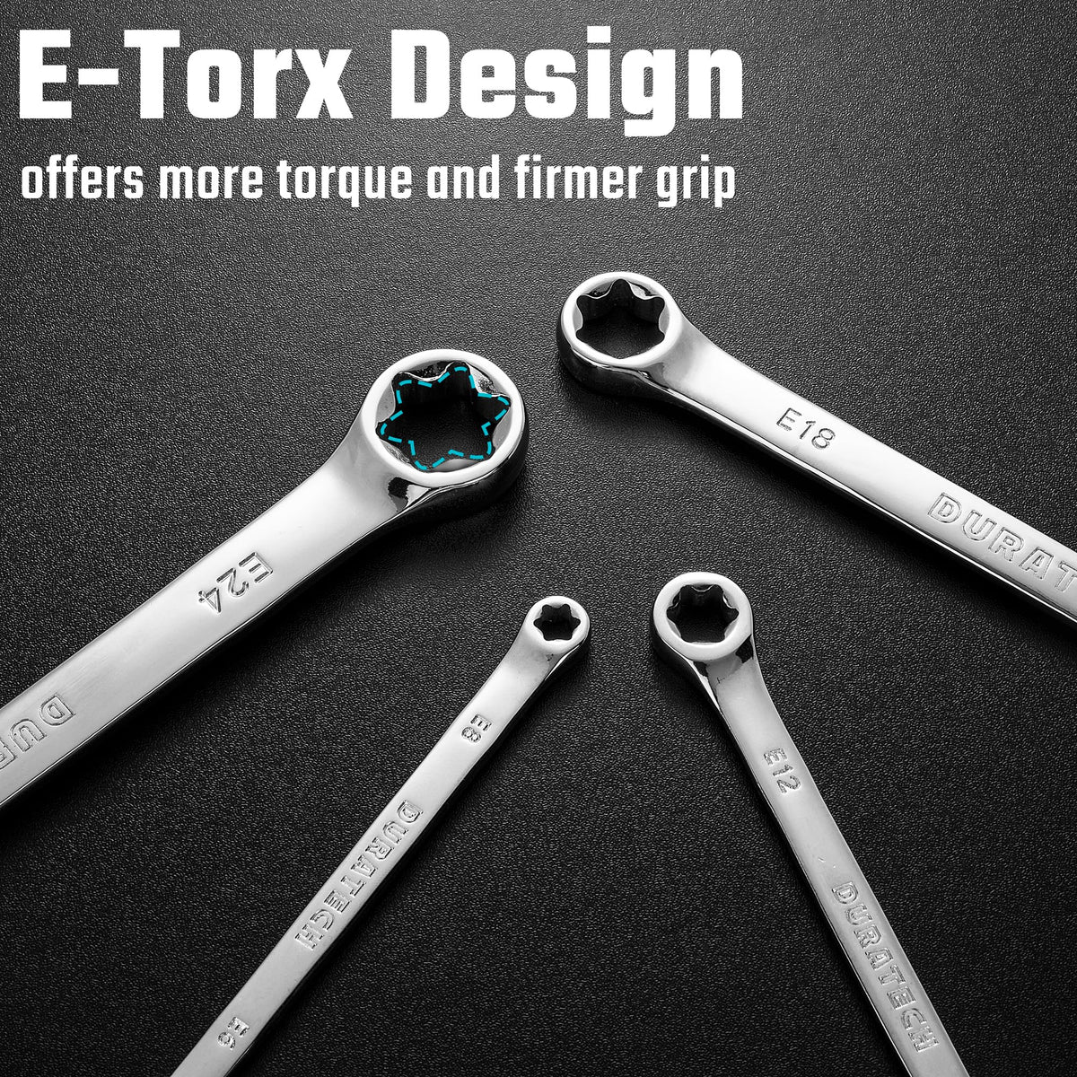 DURATECH E-Torx E10-E12 box ends provide smooth seating for exterior fasteners