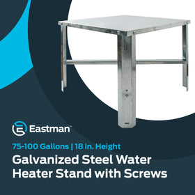 Eastman water heater stand shows 18-inch height for easier maintenance.
