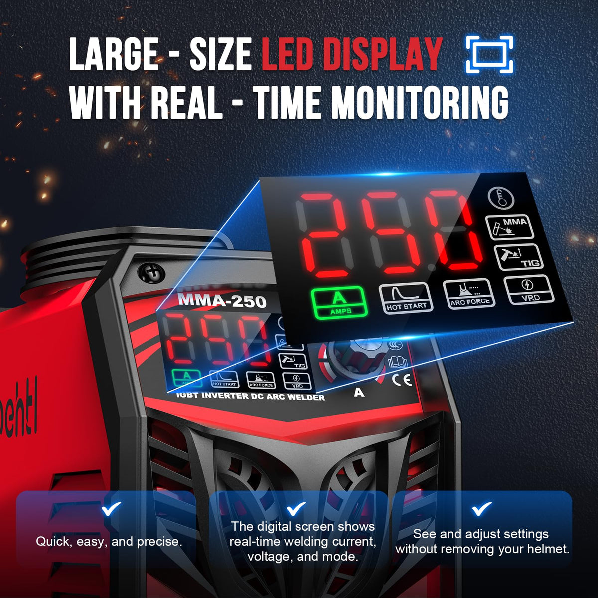 Eioehtl IGBT inverter technology delivers a smooth arc with reduced spatter.