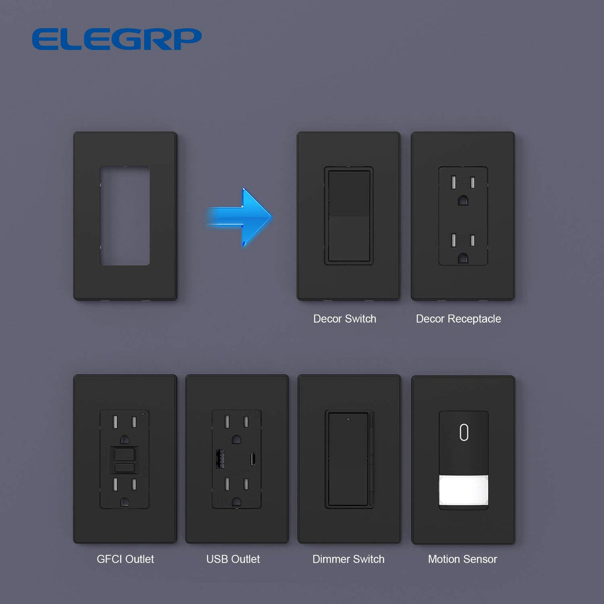 ELEGRP easy-install screwless faceplate, quick replacement in minutes.