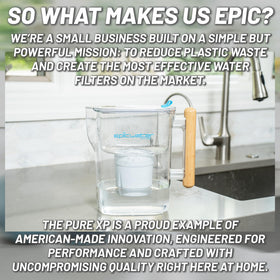 Water flow through Epic Pure XP during use for contaminant reduction.