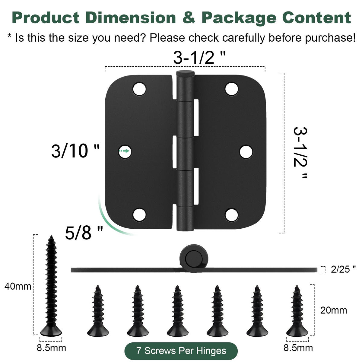 Estmoon interior hinges with 5/8 inch radius to fit most doors.