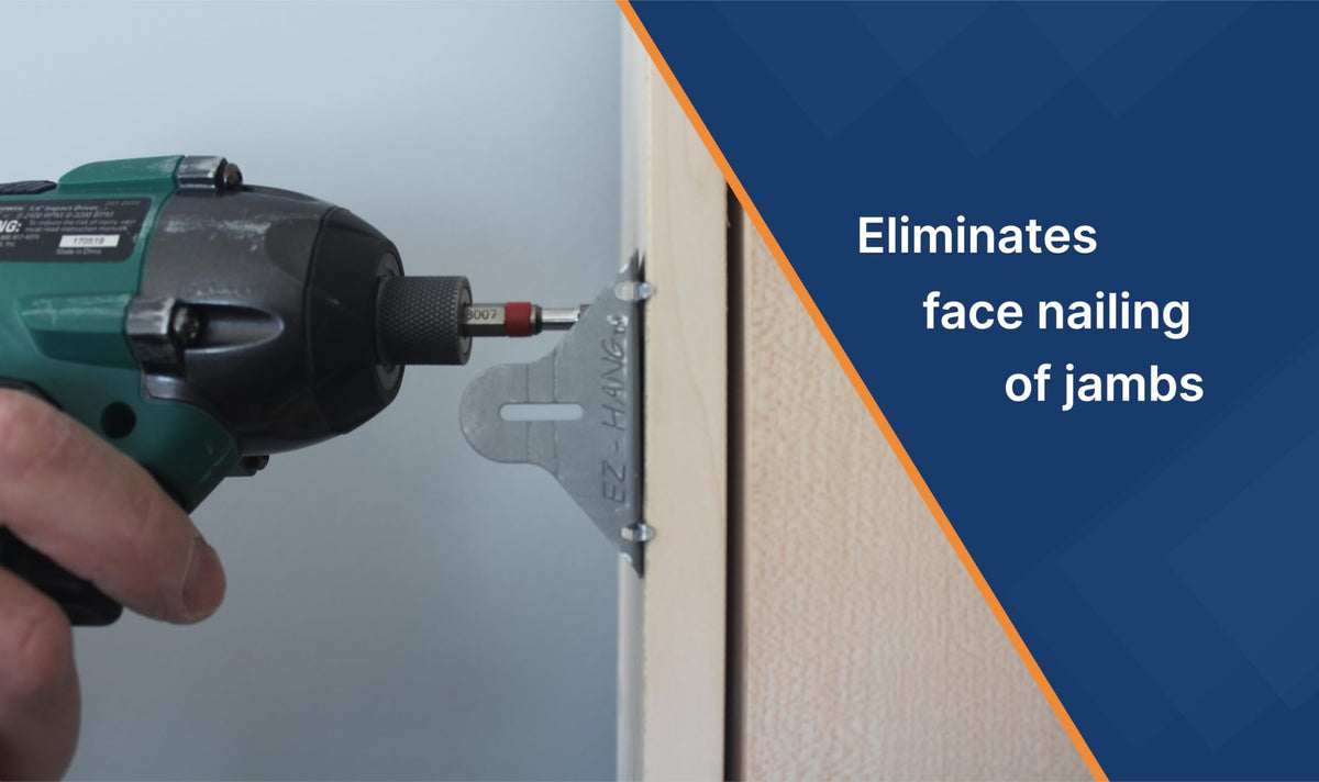 EZ-HANG speed installation with no shims required for clean results.