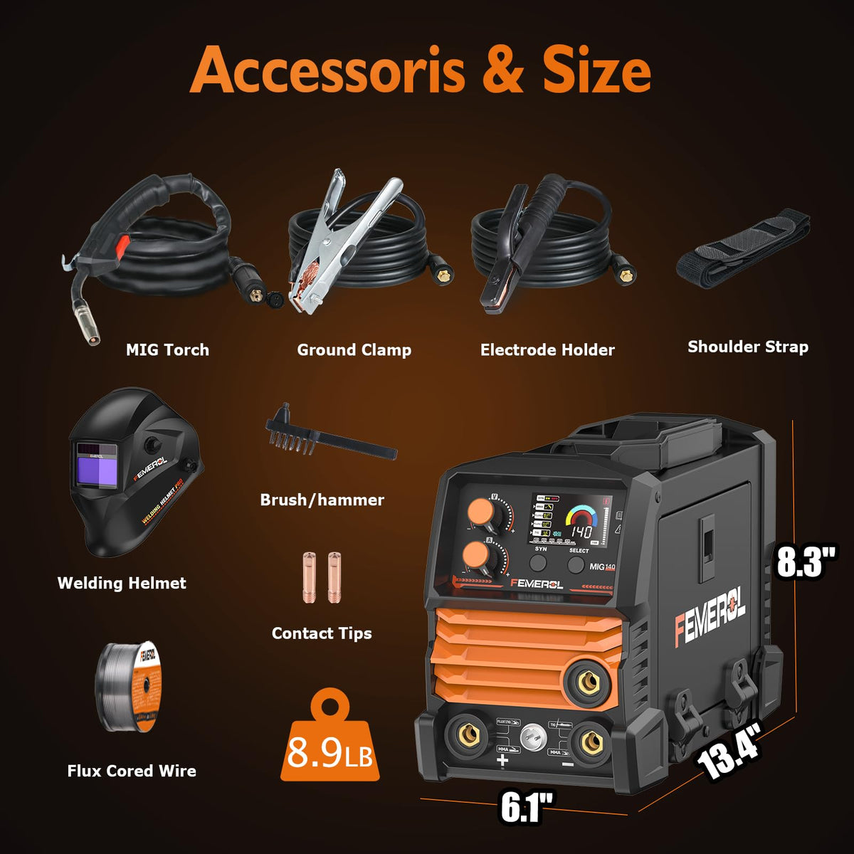 FEMEROL accessory kit included for immediate setup and welding