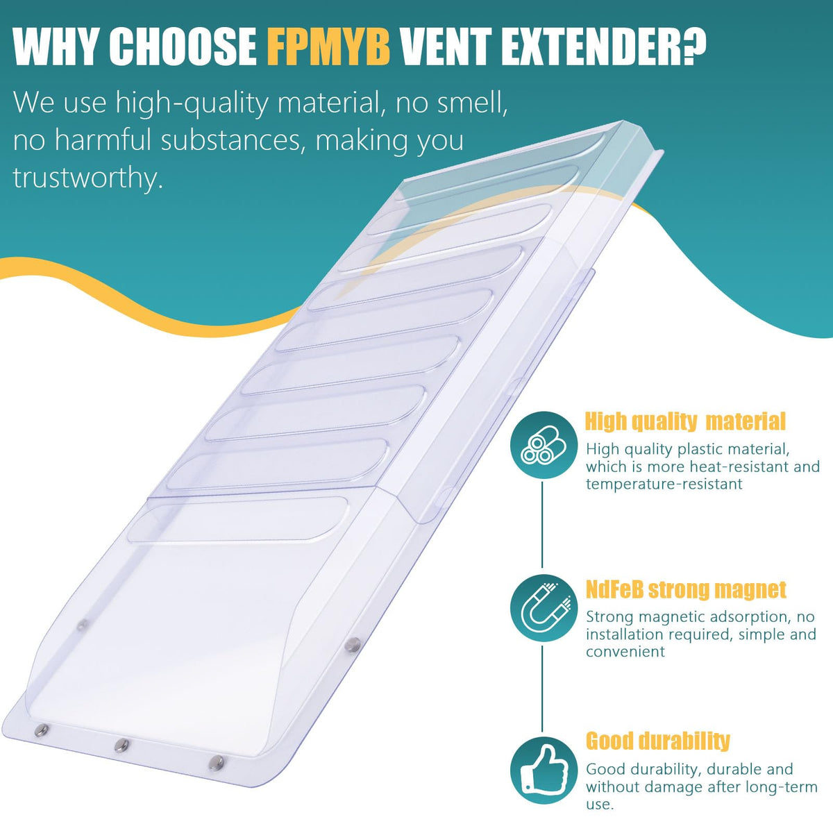 FPMYB magnetic vent extender with beveled air guide reduces outlet air loss.