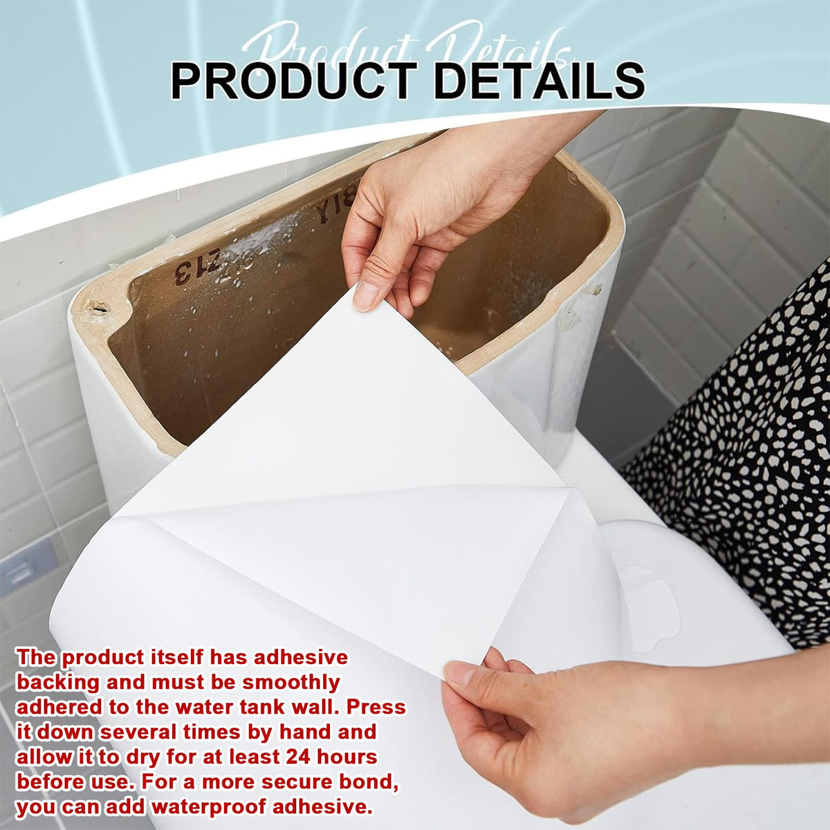 Frienda self-adhesive backer shows easy installation on the tank liner.