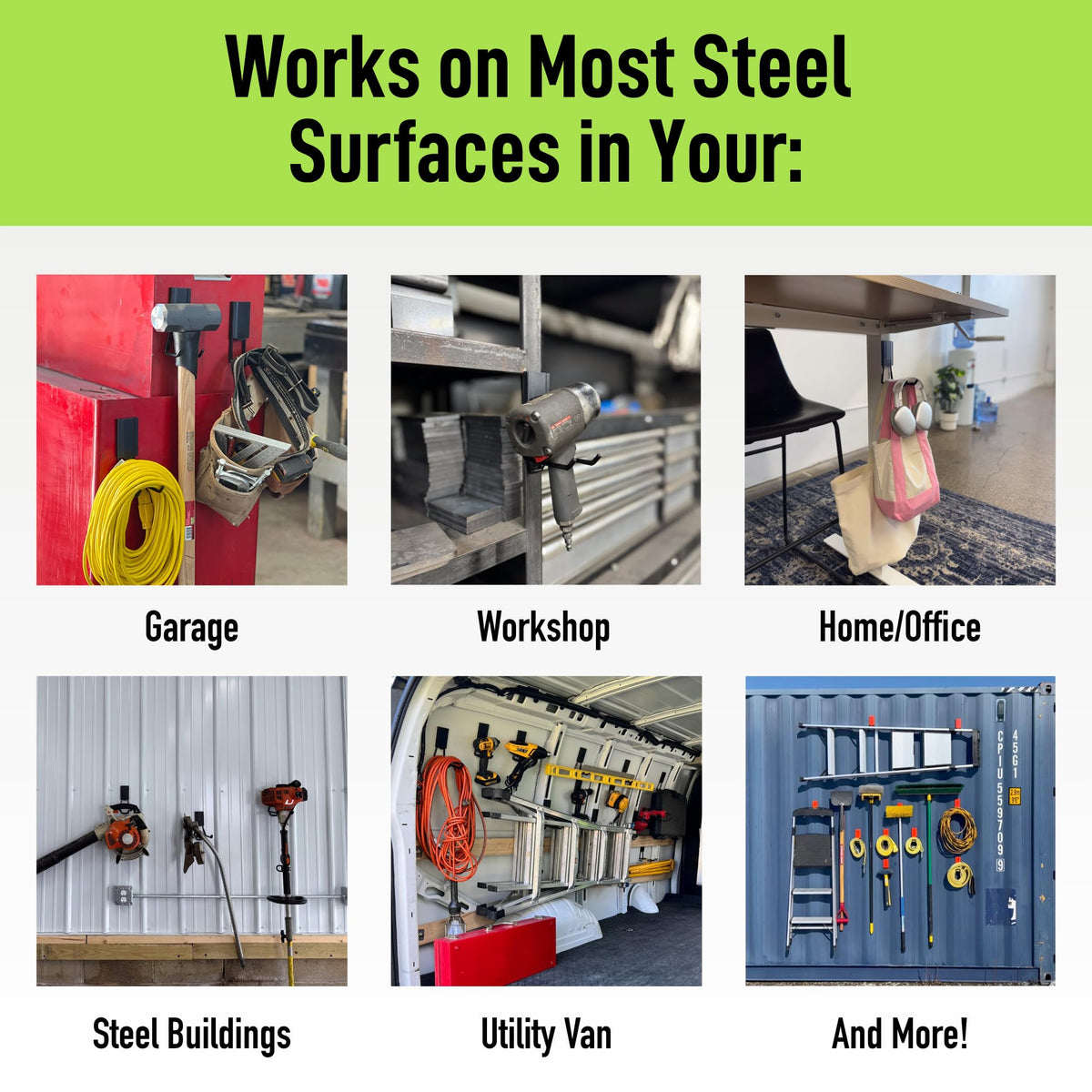 Hook holds heavy tools and cords on steel surfaces without drilling or damage.