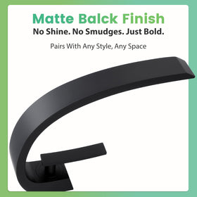 Geobella matte black finish provides fingerprint resistance and easy cleaning.