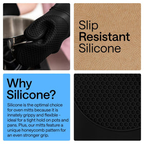 GORILLA GRIP silicone mitt surface is waterproof and stain resistant for easy cleaning.