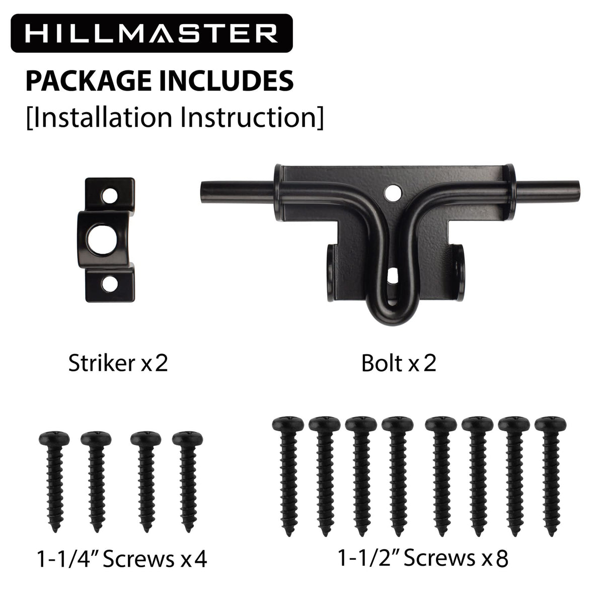 HILLMASTER upgraded one-and-a-half-inch screws ensure deeper, firmer mounting.