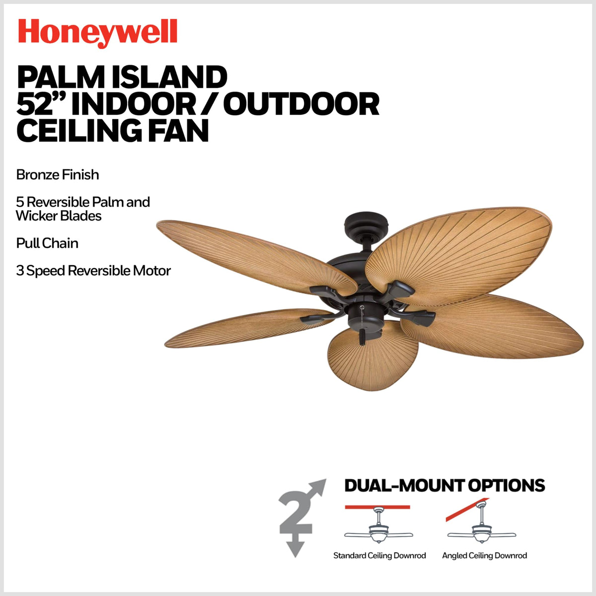 Honeywell Palm Island dual-mount option adapts to standard or vaulted ceilings.