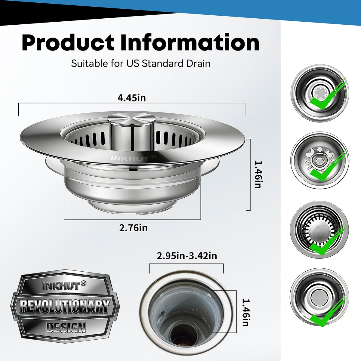 Inkhut us-standard 3-1/2 inch drain compatibility ensures universal fit.