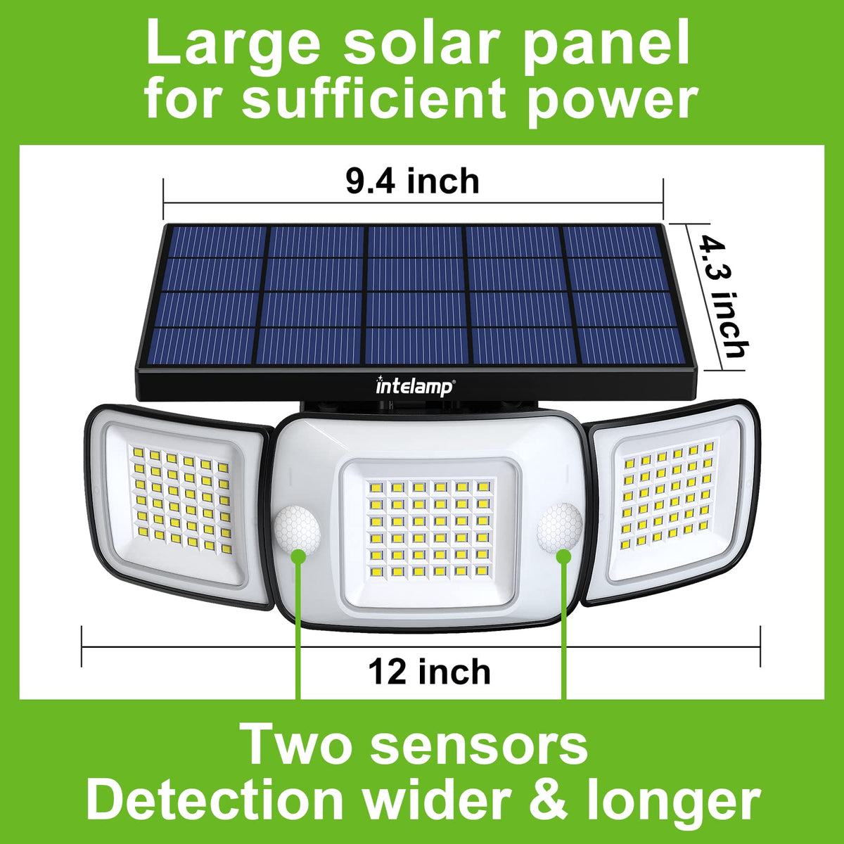 Intelamp dual motion sensors detect activity from front and sides.