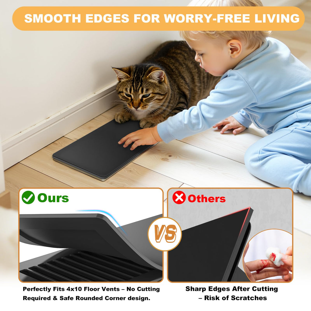 Rounded corners on JSLIN vent covers prevent scratches and injuries.