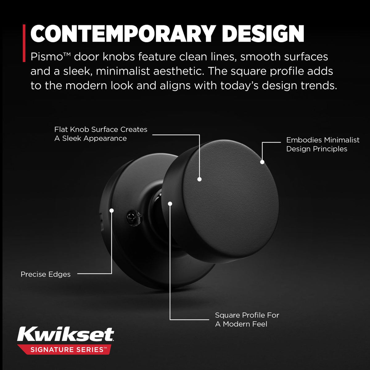 Kwikset Pismo with Microban protection keeps hardware cleaner between cleanings.