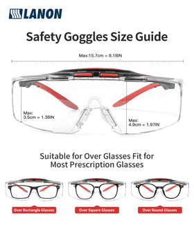 LANON Protection over-eyeglasses fit supports most prescription frames up to 6.2 inches wide and 1.9 inches tall.