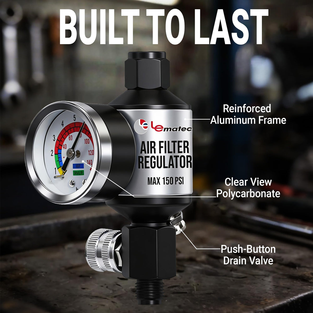 LE LEMATEC high-visibility gauge lets you monitor pressure instantly.