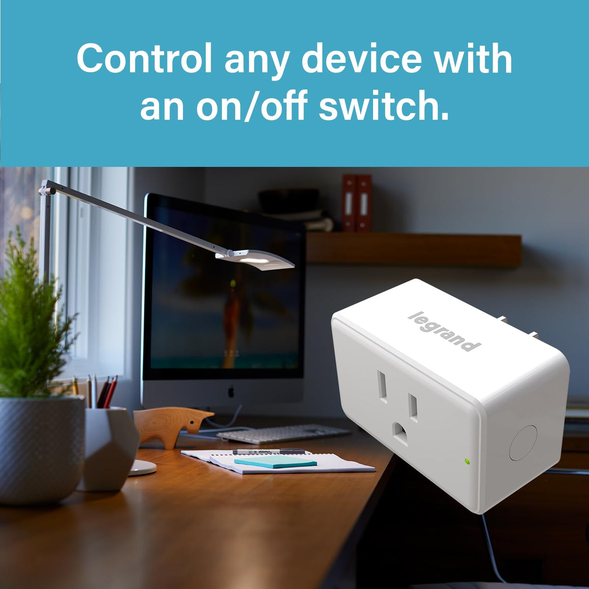 Legrand Radiant Wi-Fi plug plug-and-play installation to start smart control.