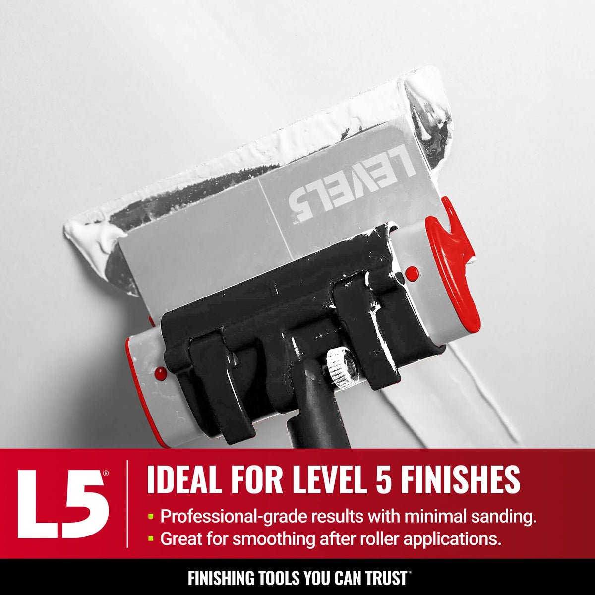 LEVEL5 mud smoothing with a controlled edge and minimal lap lines.