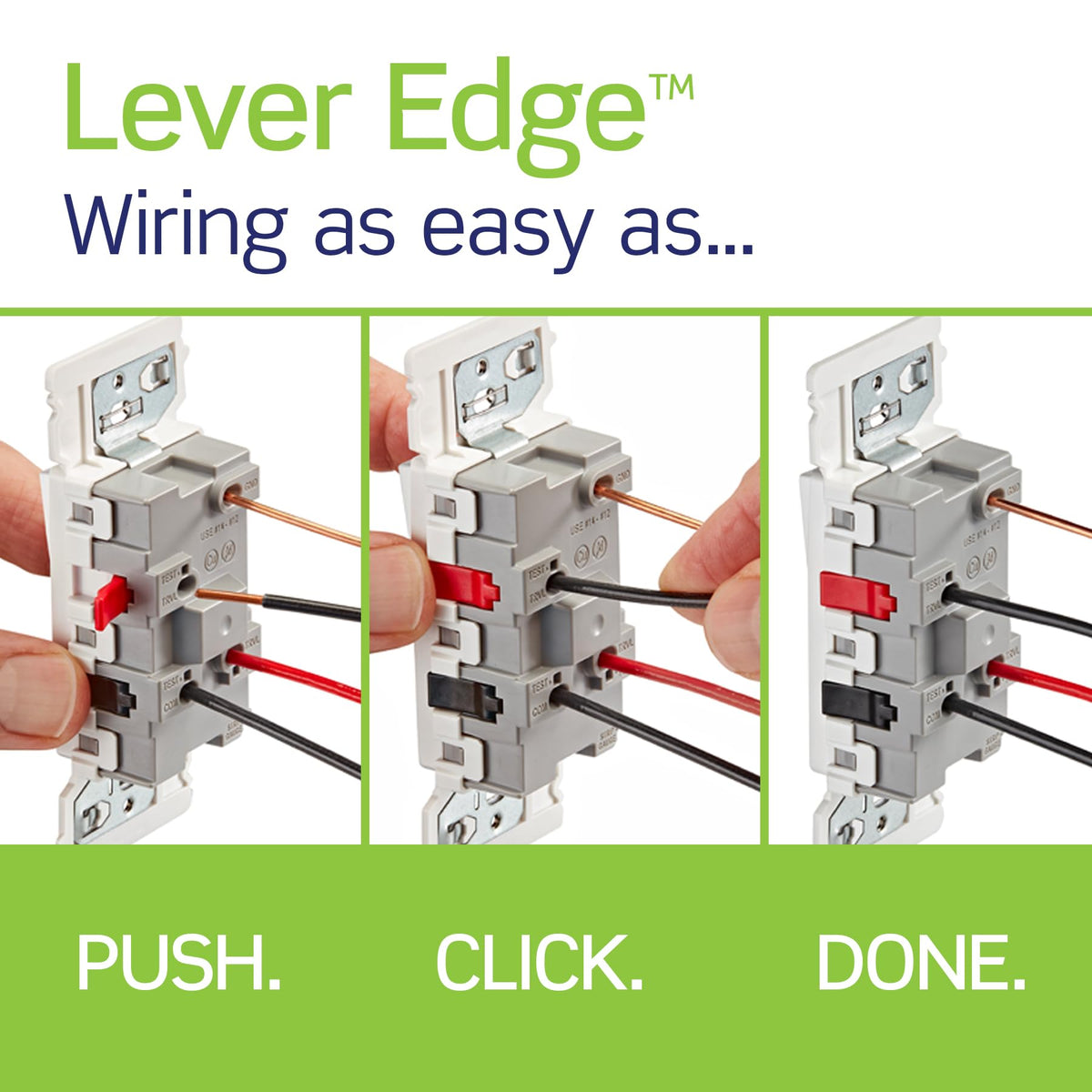 Leviton Lever Edge click confirms a secure termination