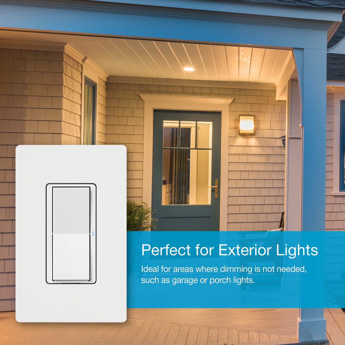 Lutron Claro outdoor-ready switch for exterior porch lighting control