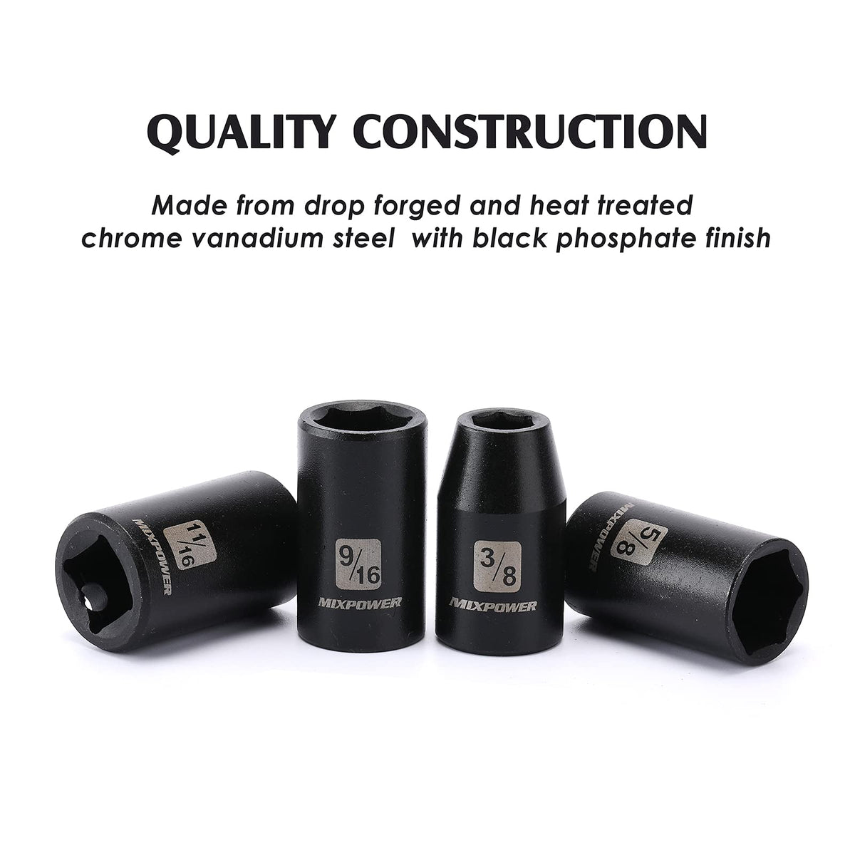 MIXPOWER black phosphate finish resists corrosion and maintains a sleek look.