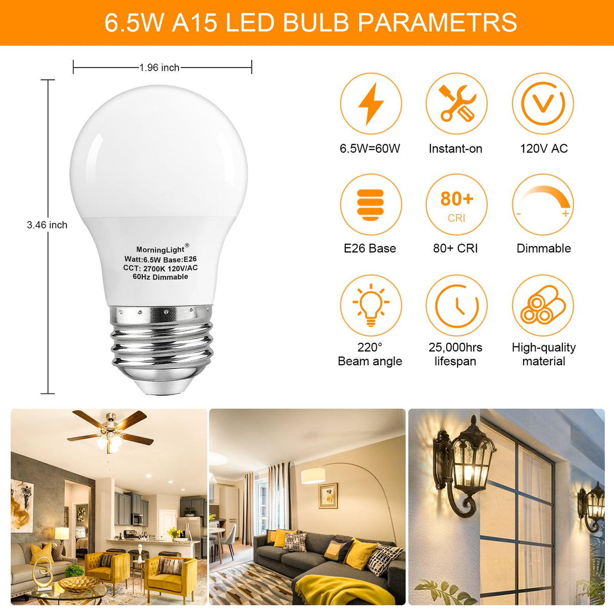 MorningLight A15 bulb dimmable from 10% to 100% for flexible ambiance.