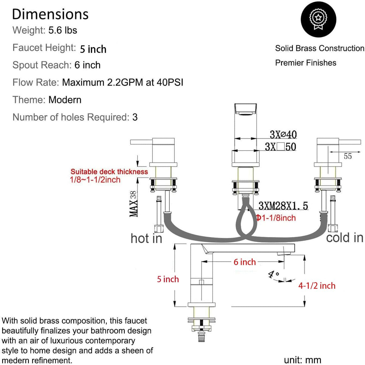 US standard hot and cold supply lines enable simple connections.