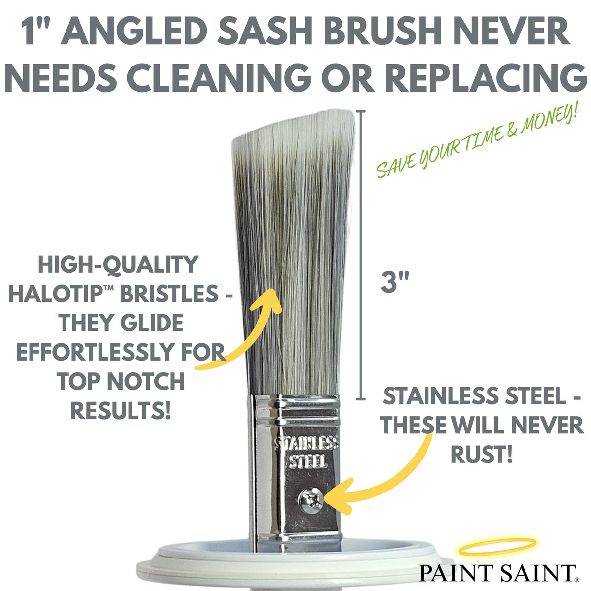 My Paint Saint 1x3 HaloTip bristles hold more paint for quicker touch-ups.