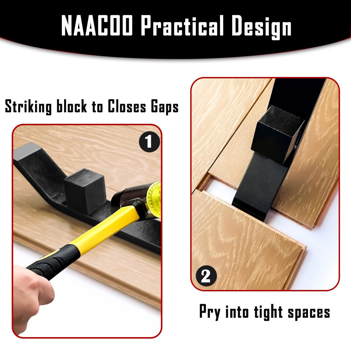 NAACOO pull bar T-shape head steel angle ensures safe tongue and groove work.
