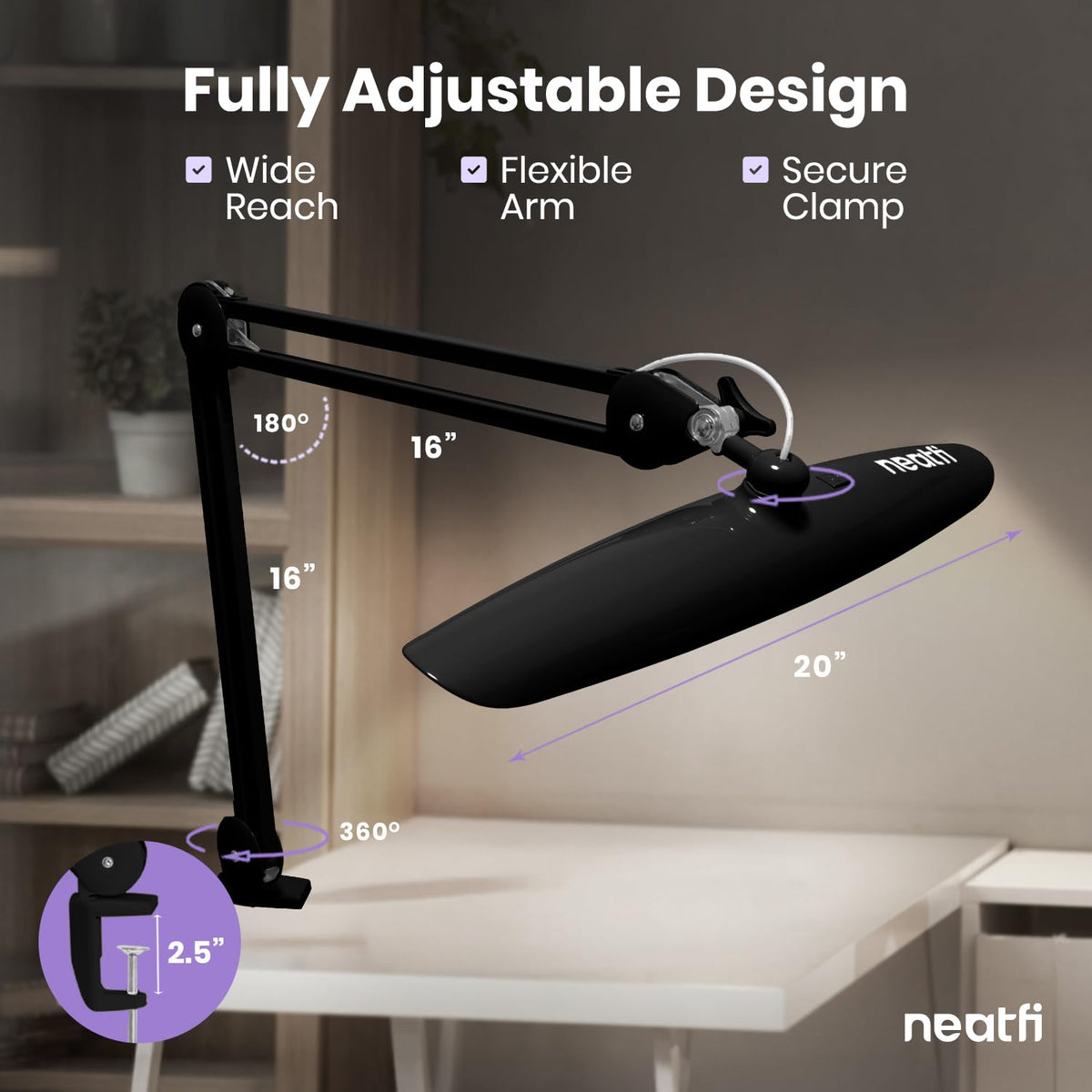 Neatfi XL 2200-lumens dimming-levels provide four brightness options for varied tasks.